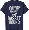 I was normal until i got my first Basset Hound T-Shirt - Navy Blue