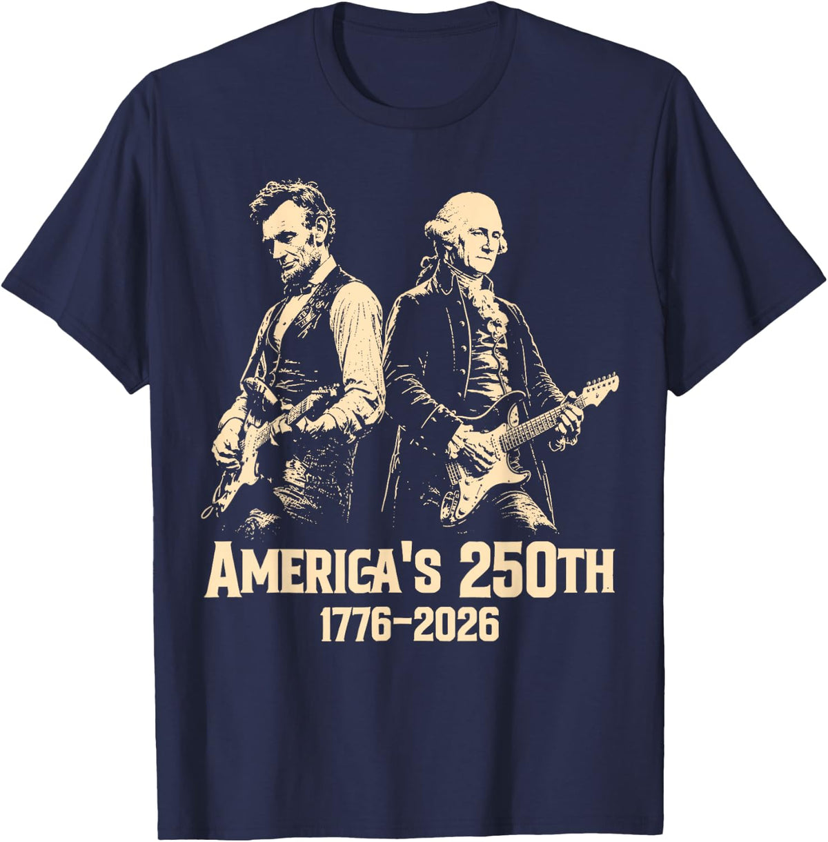 George Washington Lincoln Playing Guitar Abe Lincoln 250th T-Shirt - Navy Blue
