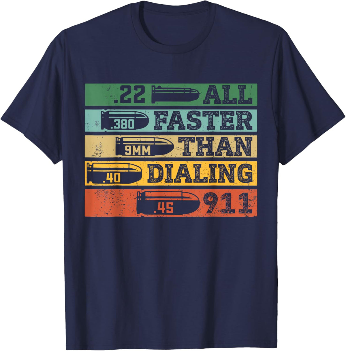 .22 .380 9mm .40 .45 All Faster Than Dialing 911 Funny Sarcastic Gift T-Shirt for Gun Ammo Lovers, Unisex, Black, Short