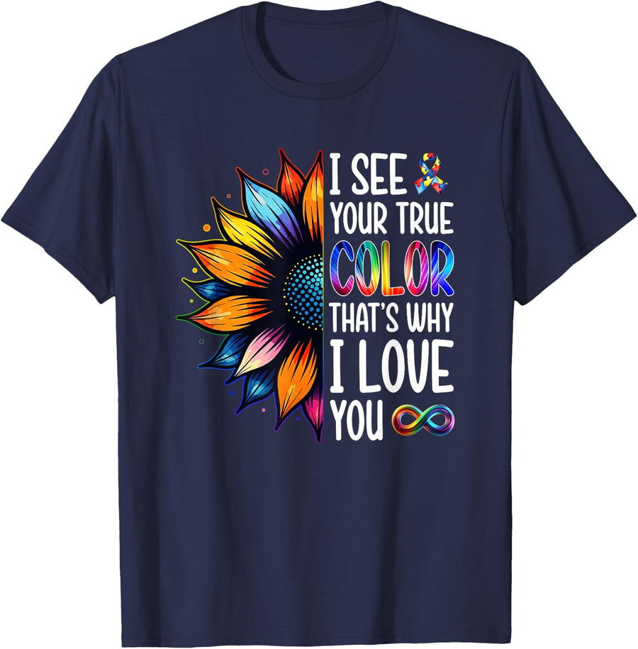 I See Your True Colors Autism Awareness Sunflower T-Shirt - Navy Blue