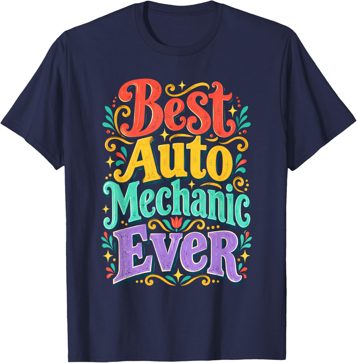 Best Auto Mechanic Ever Car Repair T-Shirt - Navy Blue
