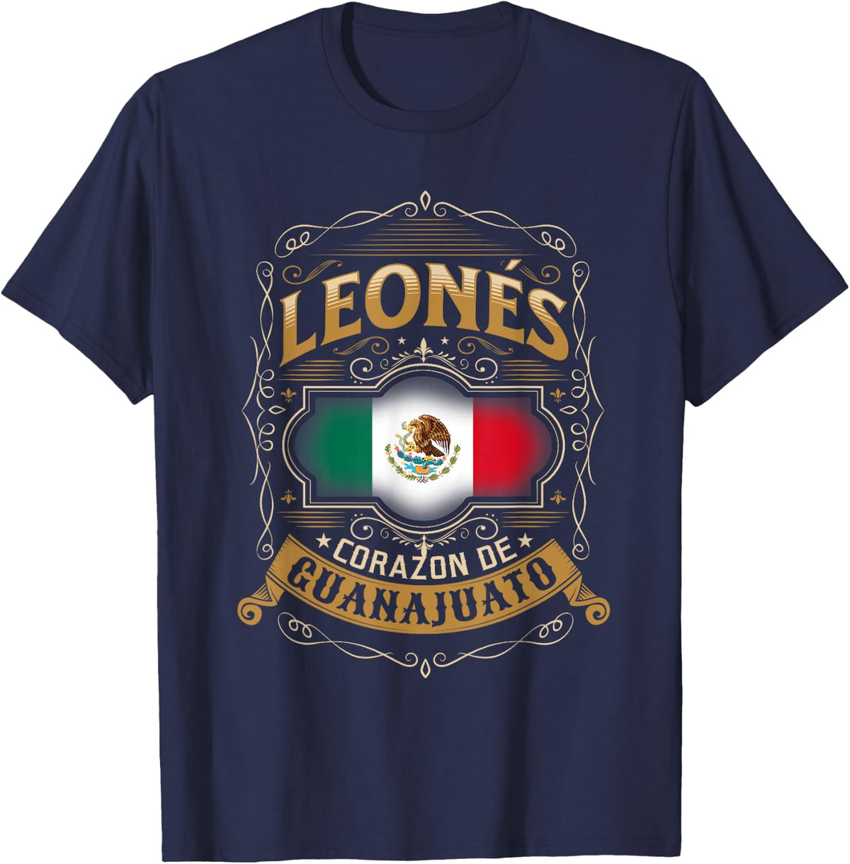LEONÉS: Corazon de Guanajuato. MEXICO FLAG T-Shirt - Navy Blue