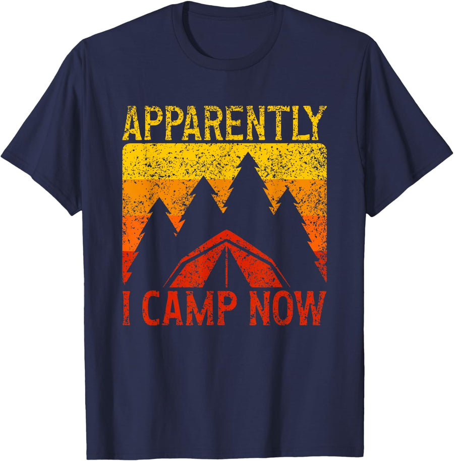 Apparently I Camp Now Lover Campsite Camper Camping T-Shirt - Navy Blue