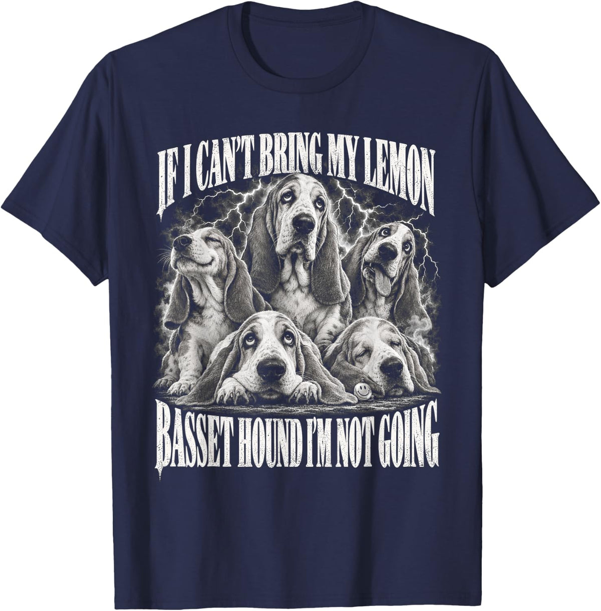 If I Can't Bring My Lemon Basset Hound I'm Not Going T-Shirt - Navy Blue