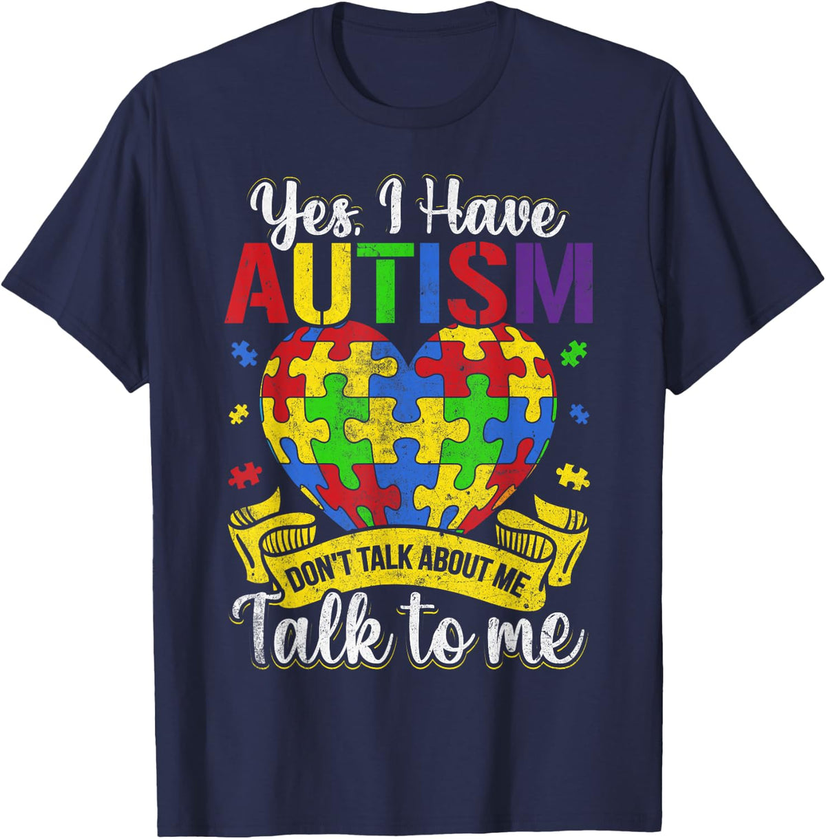 Autism Autistic Kids Awareness Child Day Yes I Have Autism T-Shirt - Navy Blue