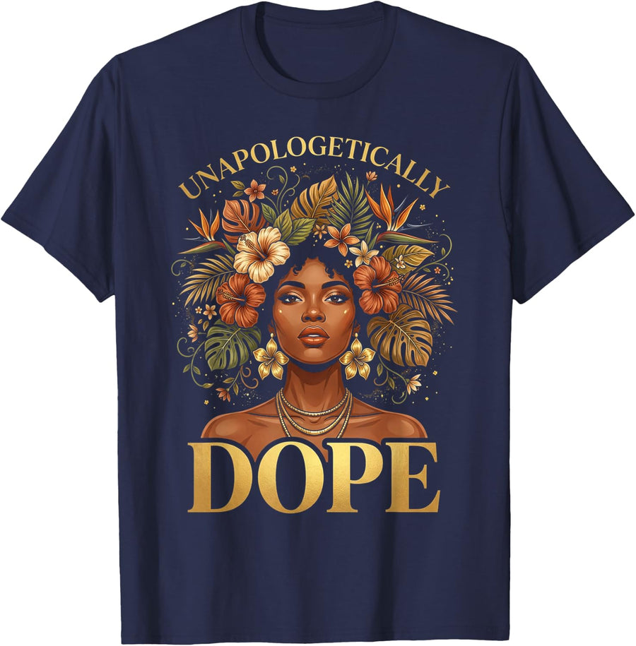 Black Women Unapologetically Dope Juneteenth Black History T-Shirt - Navy Blue