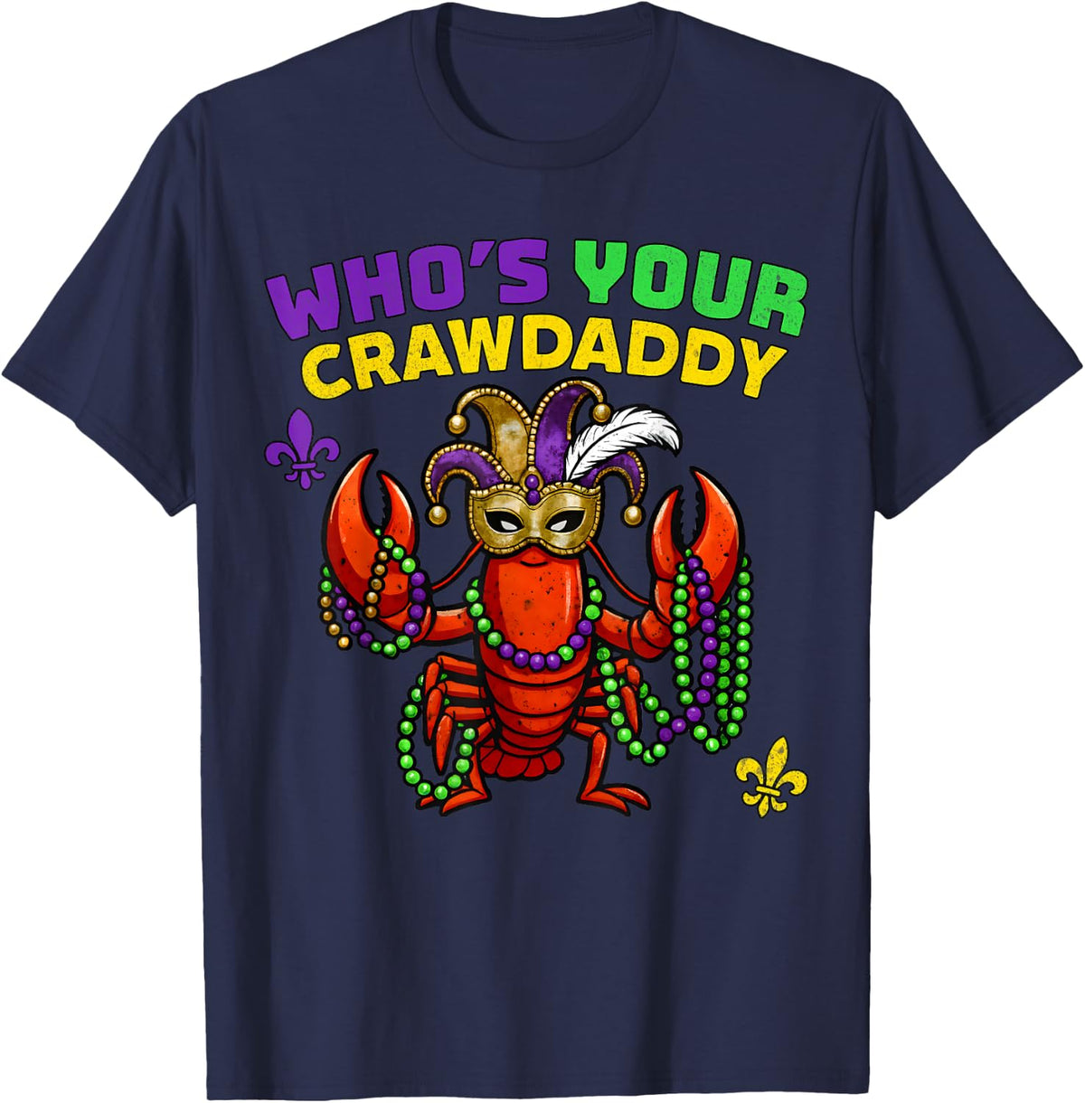 Who's Your Crawdaddy Crawfish Jester Beads Funny Mardi Gras T-Shirt - Navy Blue