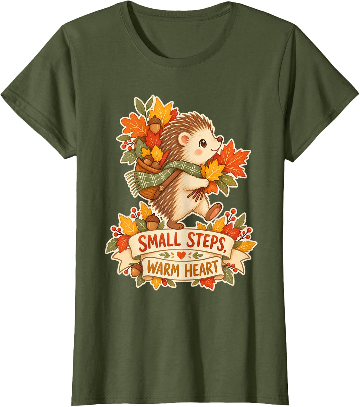 Hedgehog with Leaves Quote T-Shirt - Olive Green