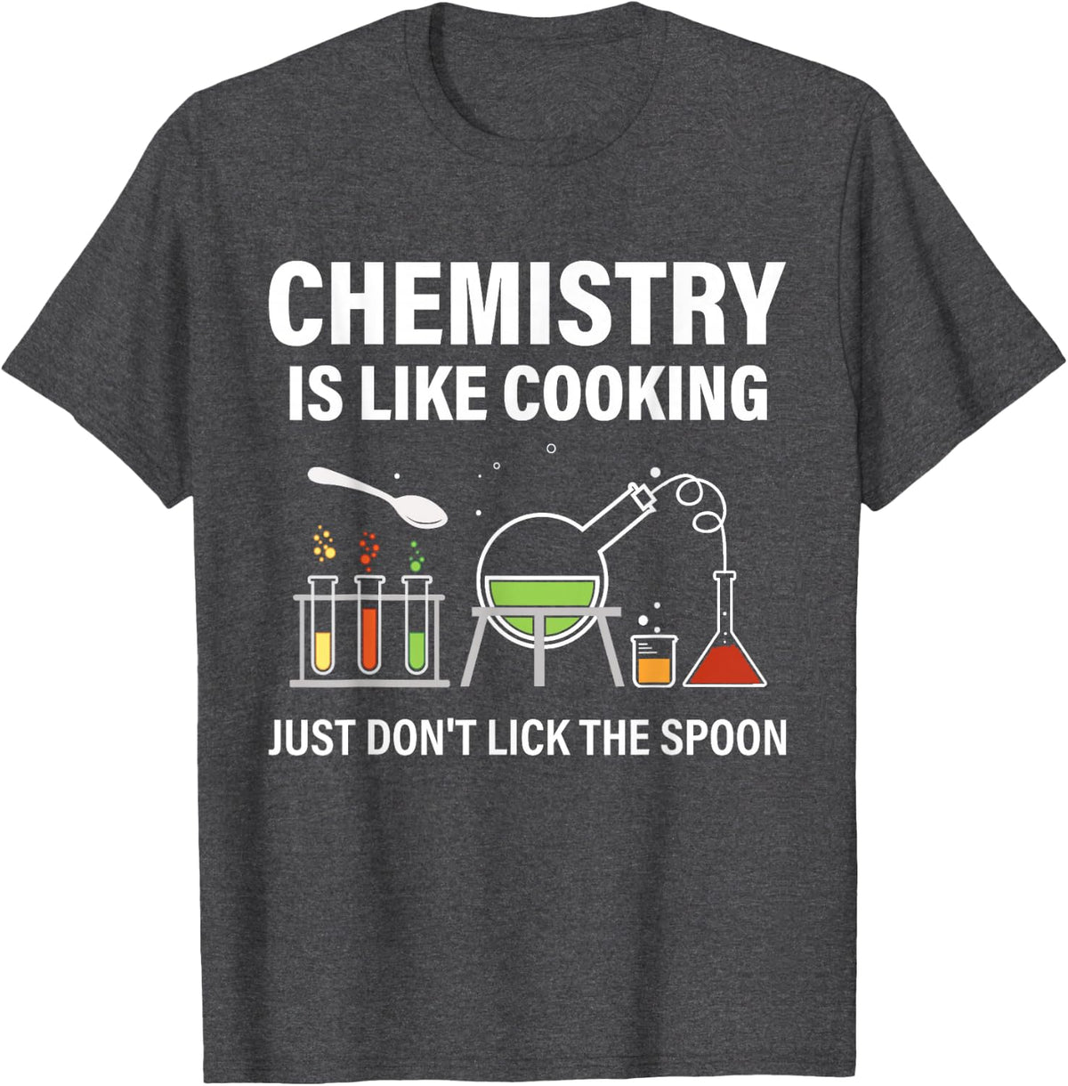Chemistry Teacher Chemist Funny Chemistry Is Like Cooking Tee T-Shirt - Dark Heather Grey