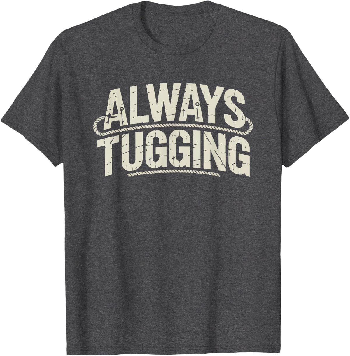 Tugboat Captain Always Harbor Duty Never Done Watch Tug T-Shirt - Dark Heather Grey