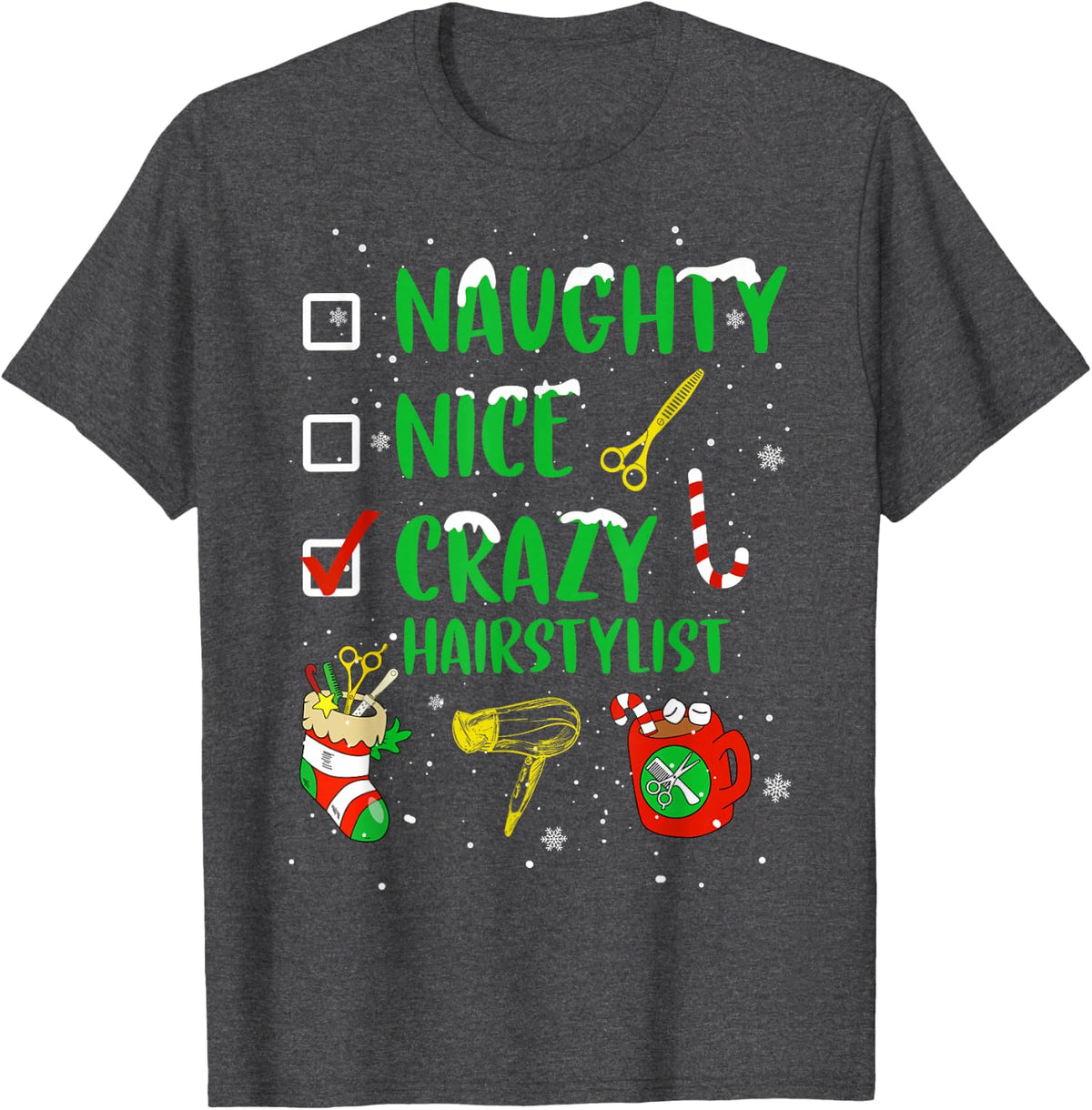 Naughty Nice Crazy Hairstylist Funny Christmas T-Shirt Tee For Hairdresser Xmas Gift - Dark Heather Grey