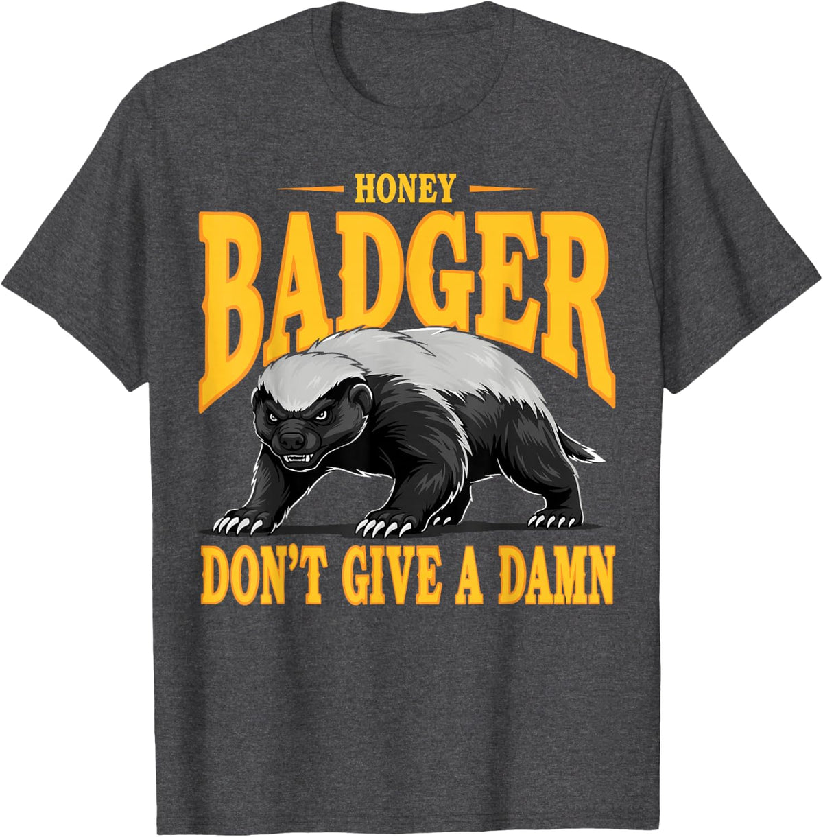 Honey Badger Don't give a Damn T-Shirt - Dark Heather Grey