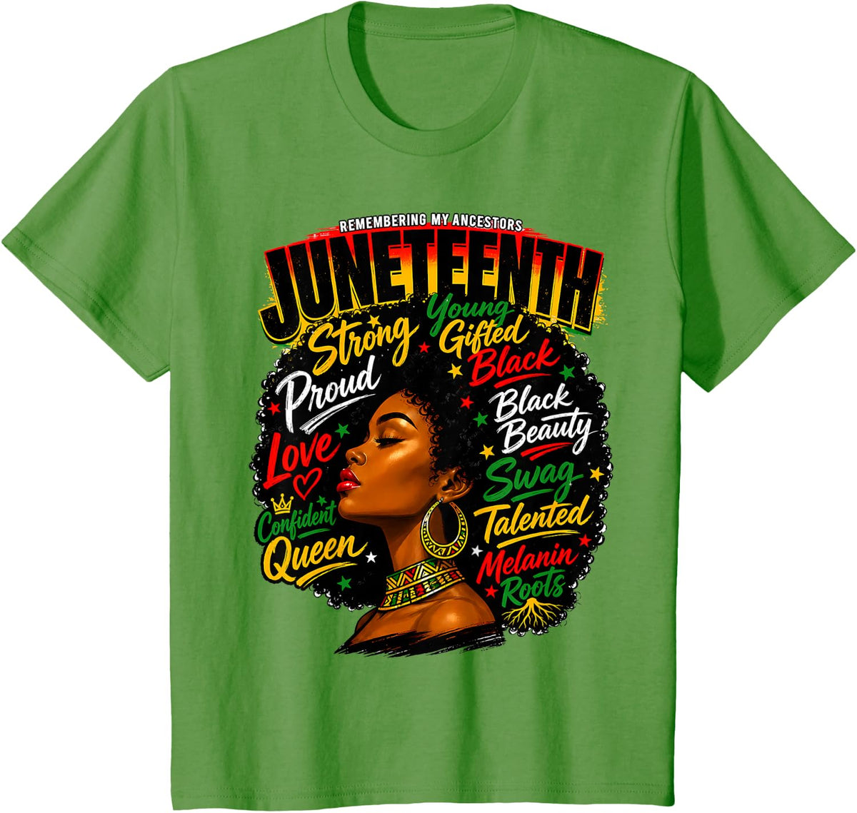 Juneteenth Remembering My Ancestors Black Women Queen Afro T-Shirt Tee - Grass Green