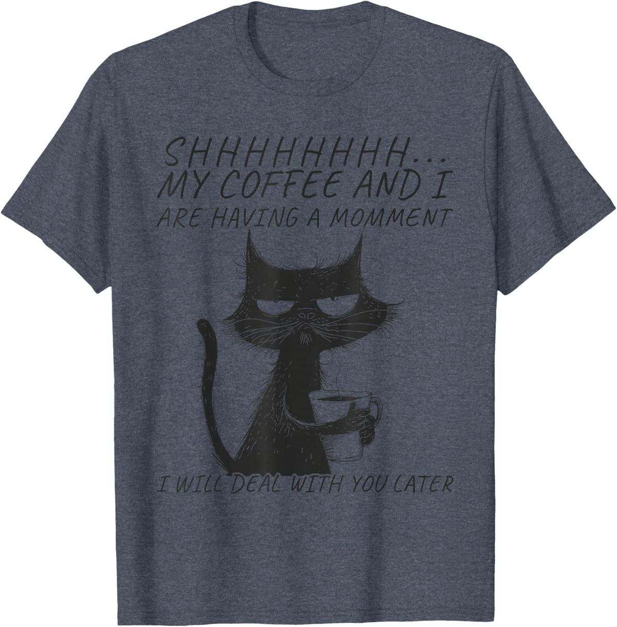 Funny Angry Cat Coffee Mug With Sayings, Black Cat Coffee T-Shirt - Heather Blue