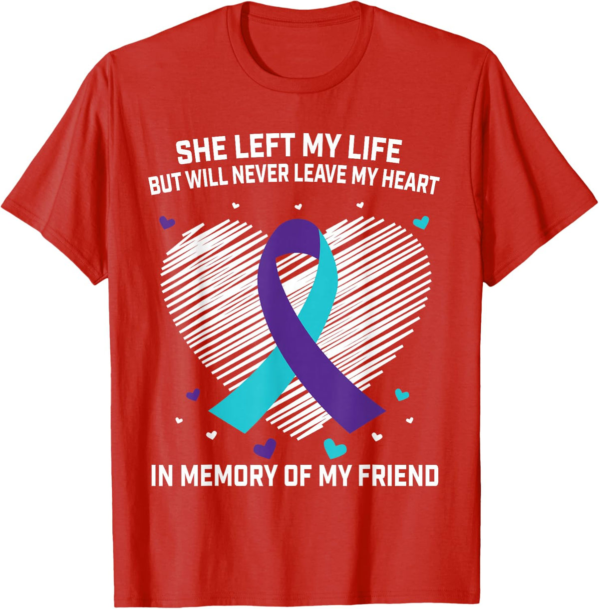 In Memory of Friend Suicide Awareness Prevention Remembrance T-Shirt - Red