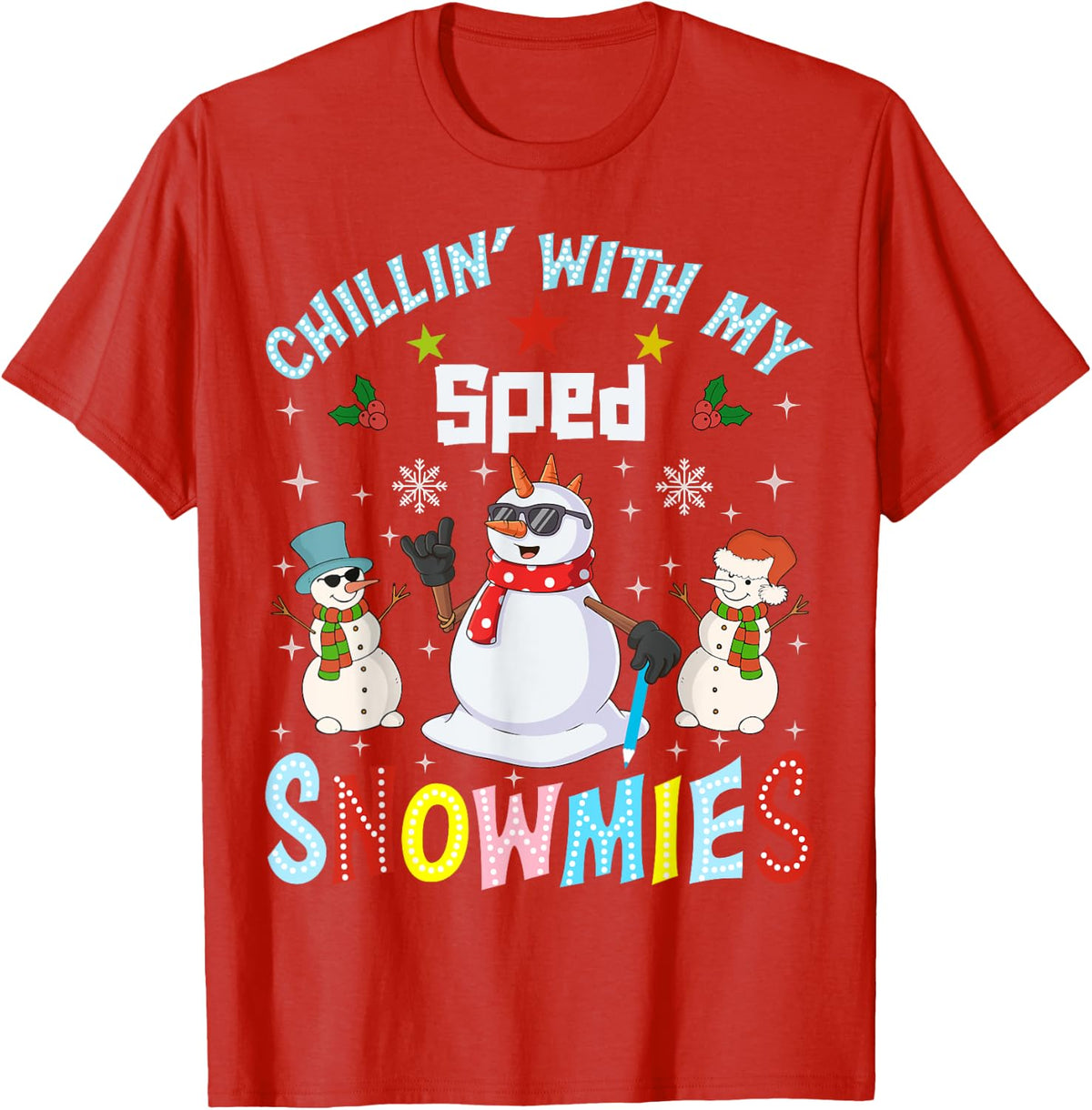 Chillin With My Sped Snowmies Teacher Student Christmas T-Shirt - Red