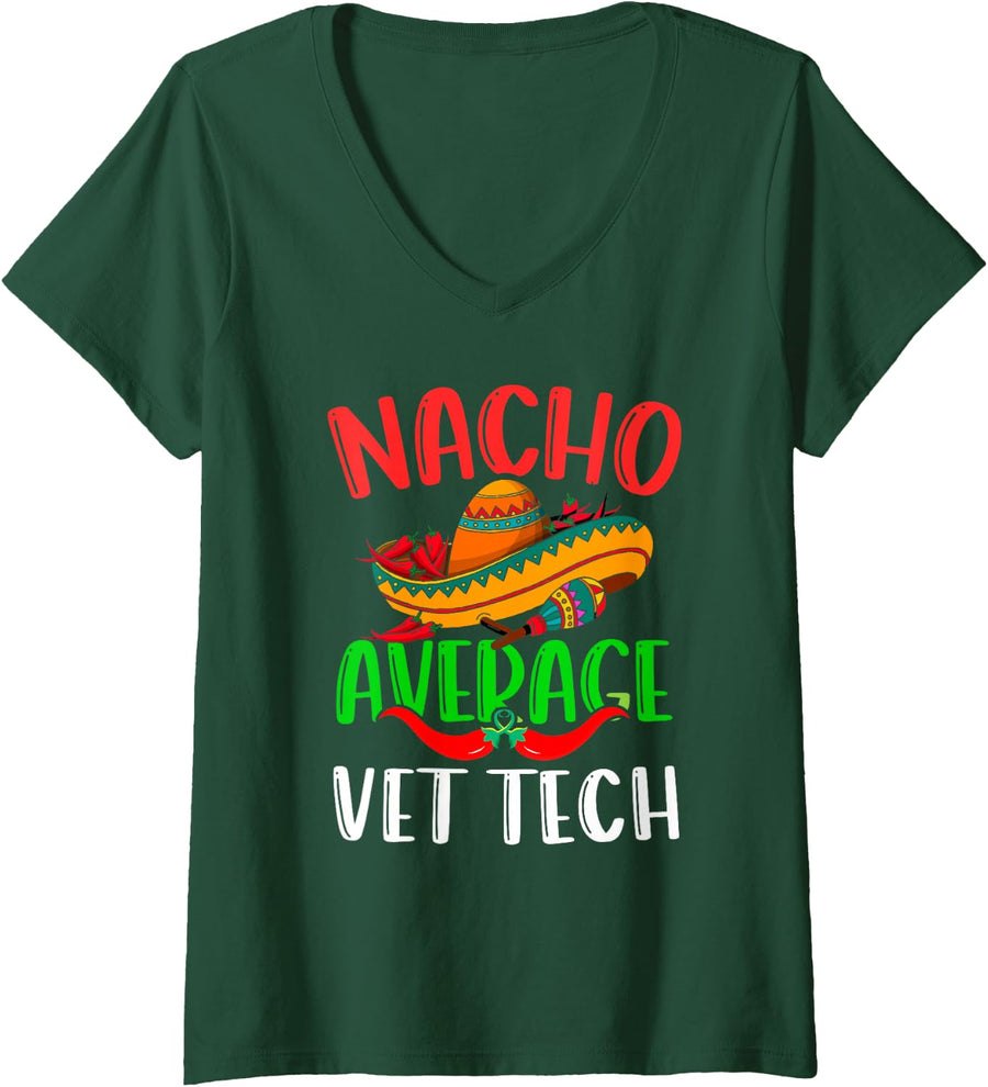 Women's Nacho Average Vet Tech Mexican Funny Cinco de Mayo V-Neck T-Shirt - Dark Green