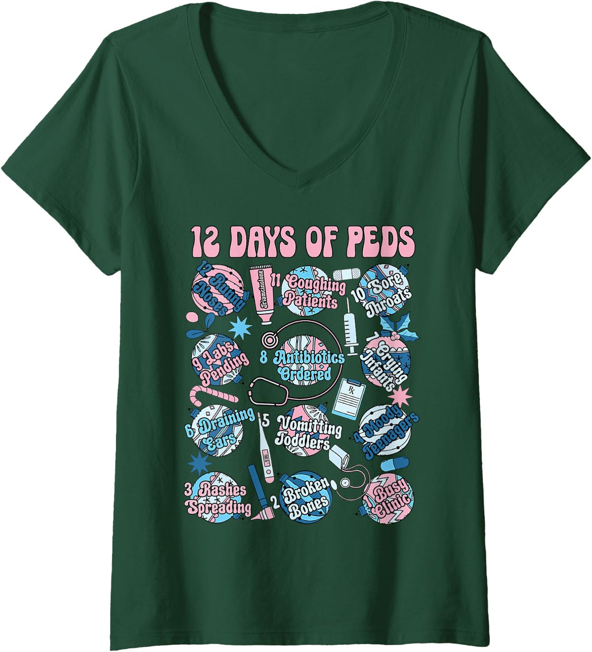 Women's Pediatric Nurse Christmas Funny 12 Days of PEDS Nursing V-Neck T-Shirt - Dark Green