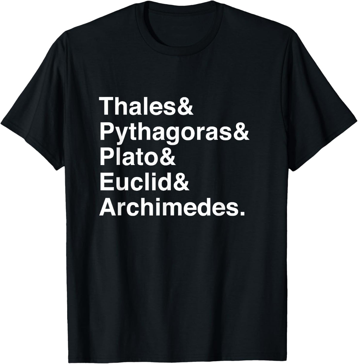 Thales, Pythagoras, Plato, Euclid & Archimedes List T-Shirt - Black