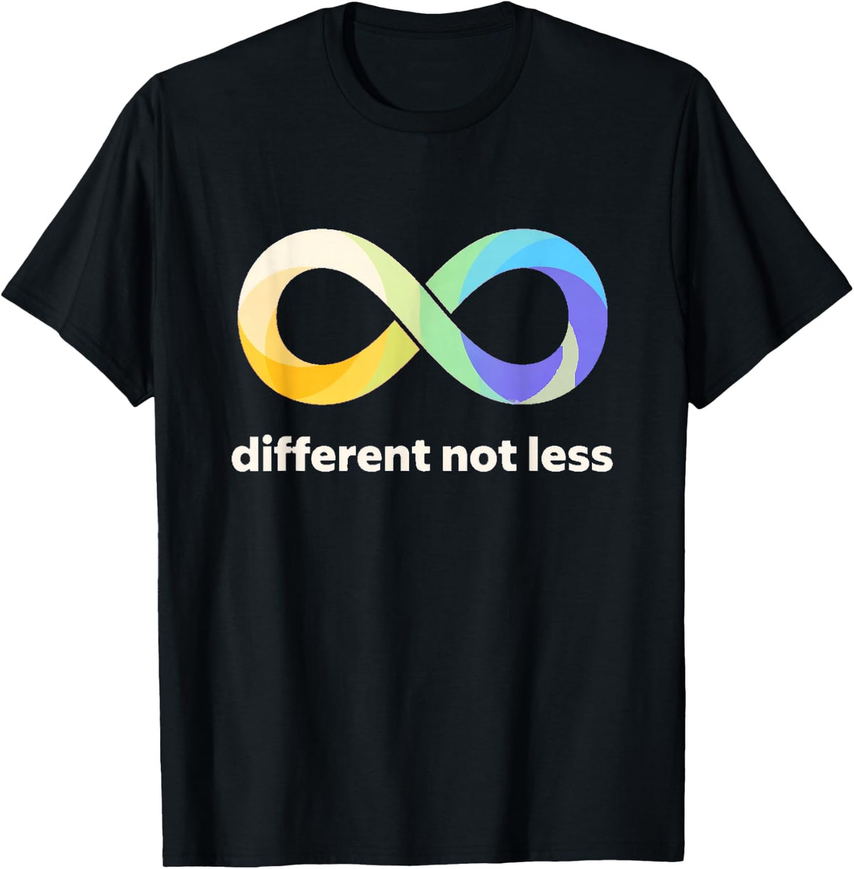 Different Not Less - Autism Neurodiversity Infinity Mom T-Shirt - Black