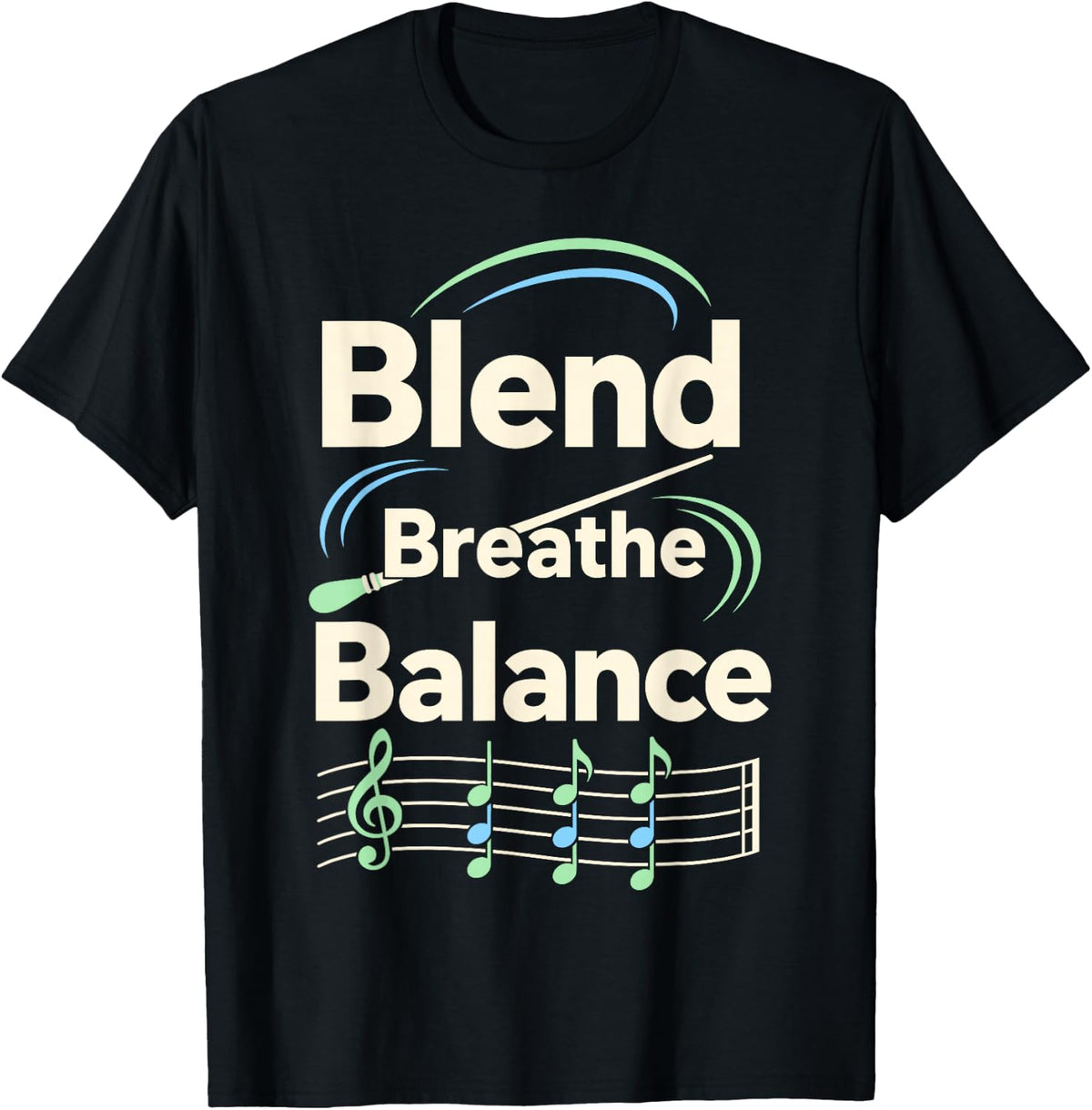Blend Breathe Balance Music Art Teacher T-Shirt - Black