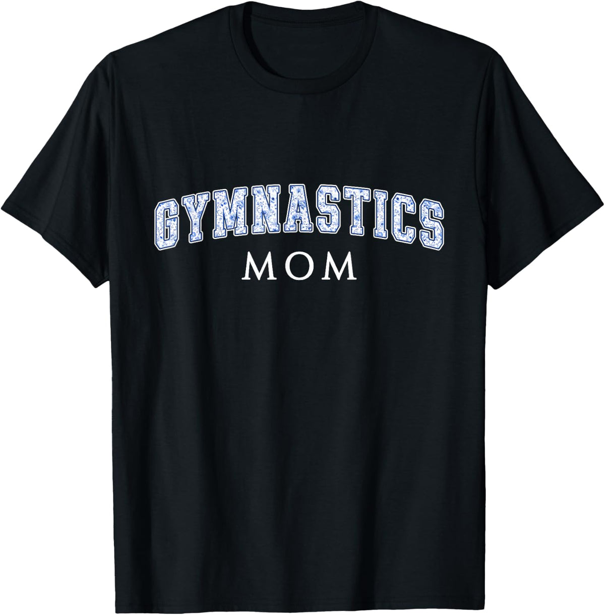 Gymnastics Mom Blue Floral Varsity Letters Gym Mom T-Shirt - Black
