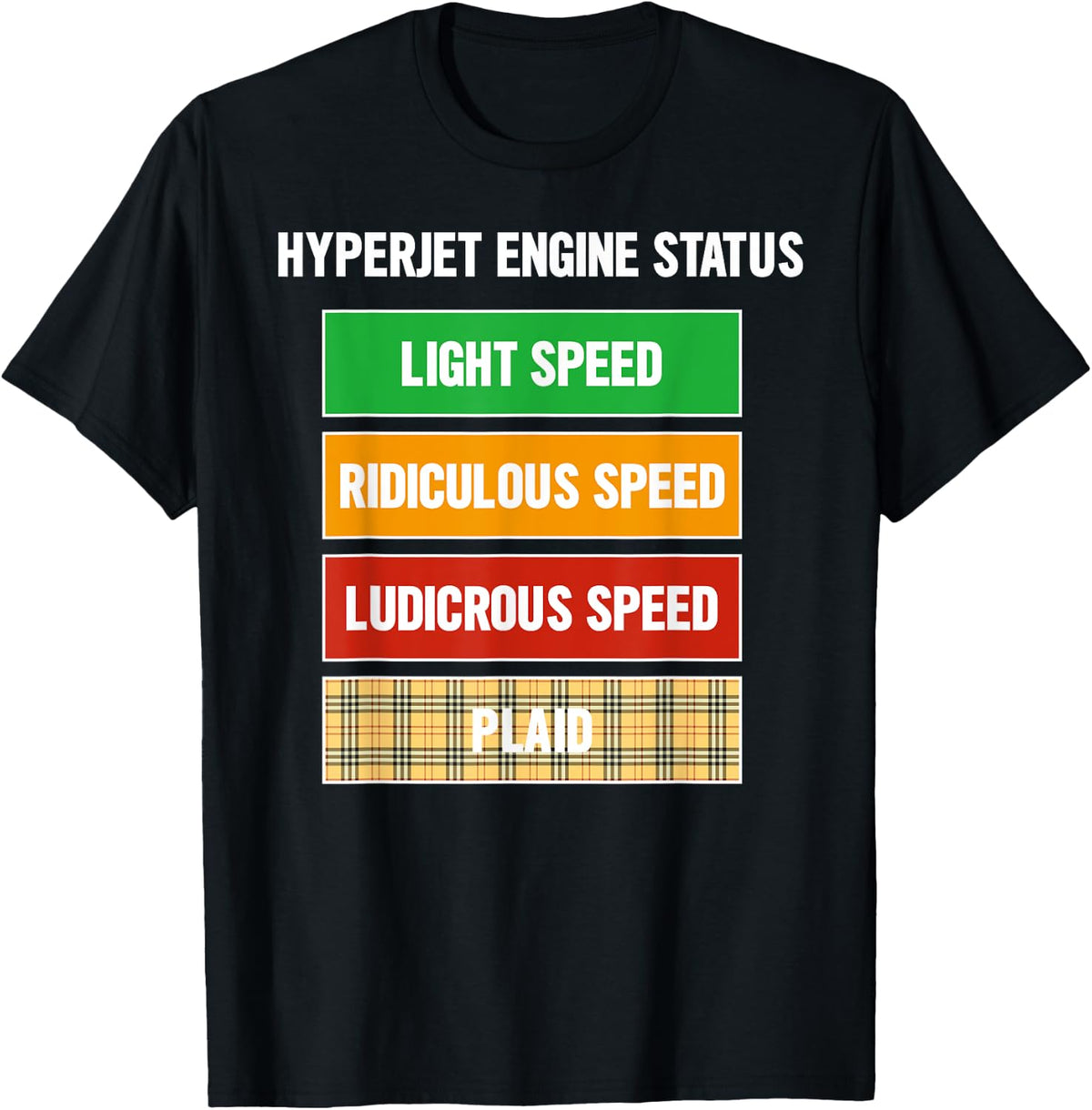 Funny Nerdy Hyperjet Engine Status Ludicrous Speed Plaid T-Shirt - Black