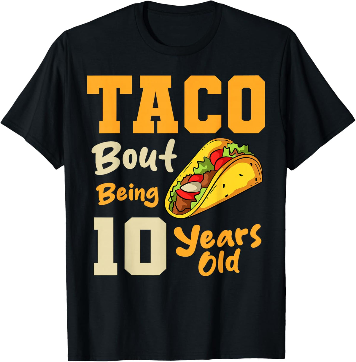 Taco 10th Birthday Party Chef Mexican Dish Food Cook Fiesta T-Shirt - Black
