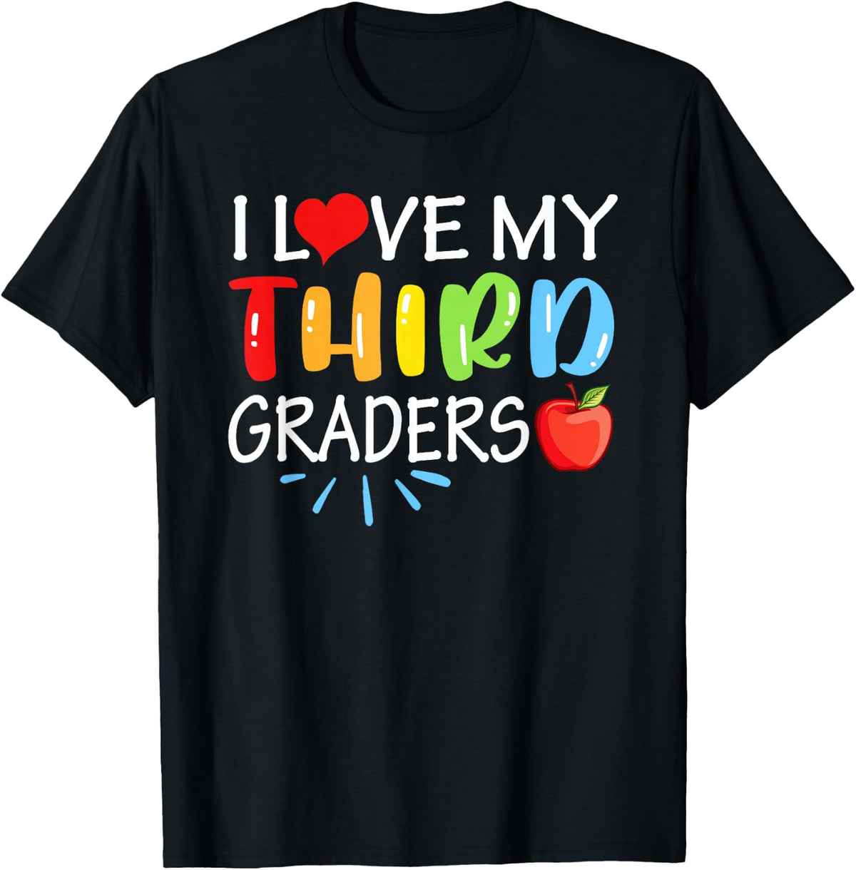 I Love My Third Graders Shirt Funny 3rd Grade Teacher Gift Men Women Girls Kids T-Shirt - Black