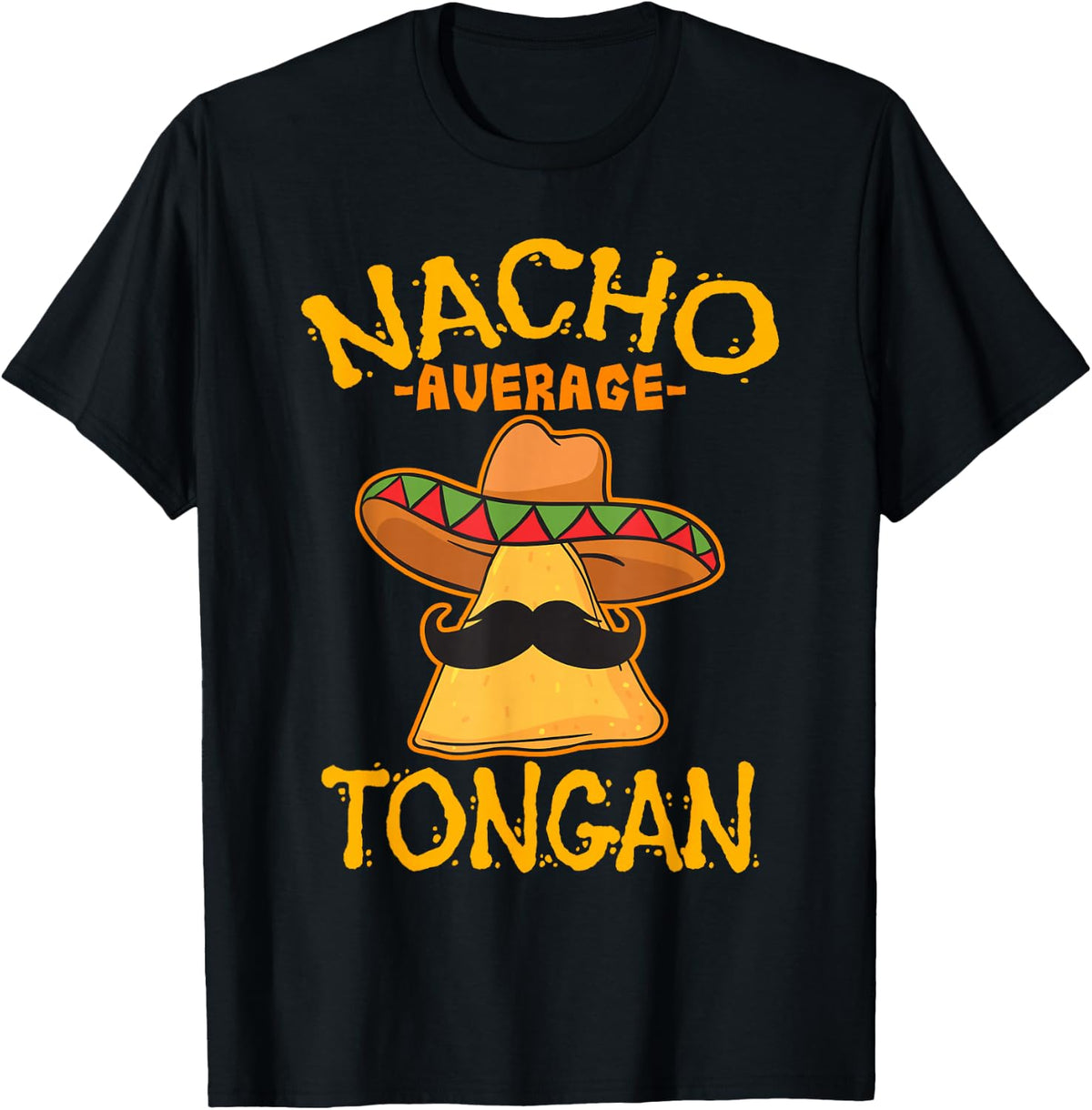 Nacho Average Tongan Heritage Kingdom of Tonga Roots T-Shirt - Black