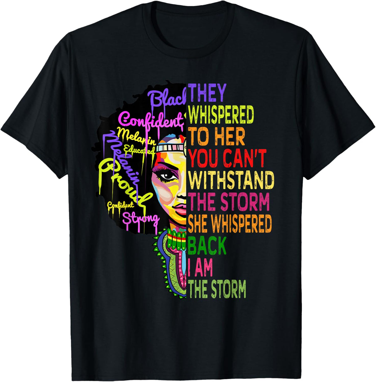 I Am The Storm Outfit Juneteenth Women Black History T-Shirt - Black
