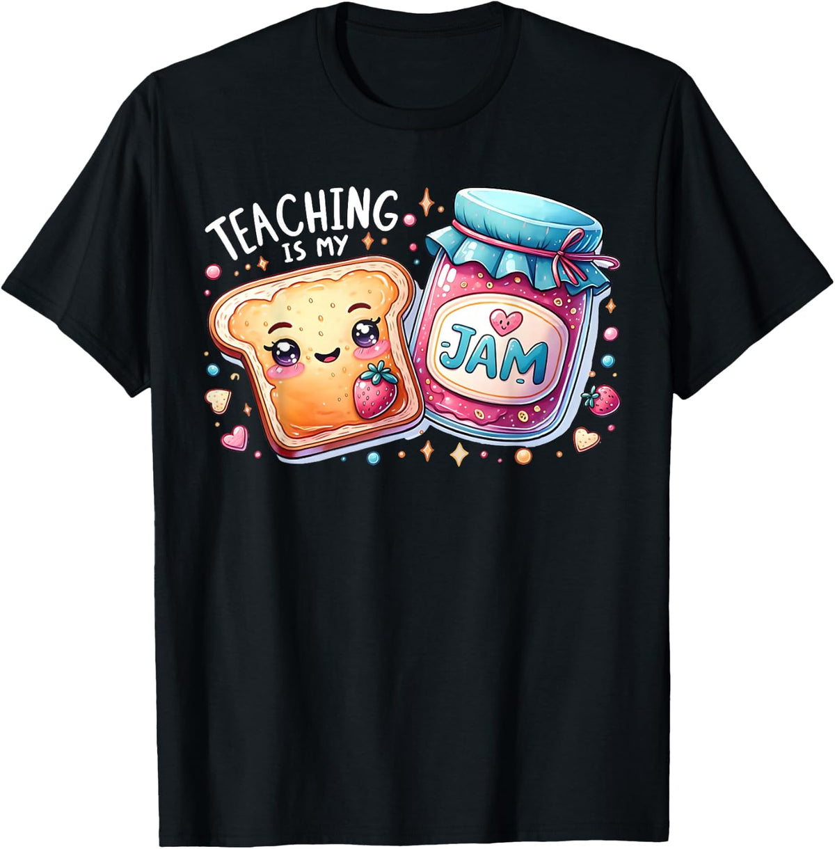 Teaching Is My Jam Cute Bread Teacher Life Back To School T-Shirt - Black