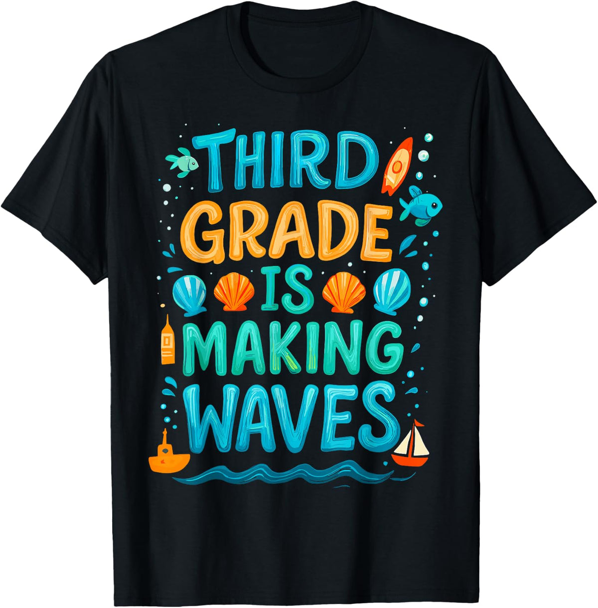 Third Grade is Making Waves Back to School T-Shirt Tees for Kids and Teachers - Black
