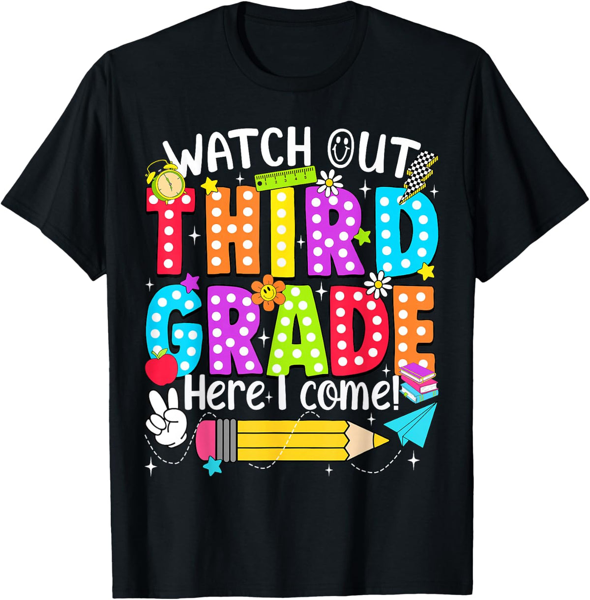Watch Out Third Grade Here I Come Back to School Teacher Kid T-Shirt - Black