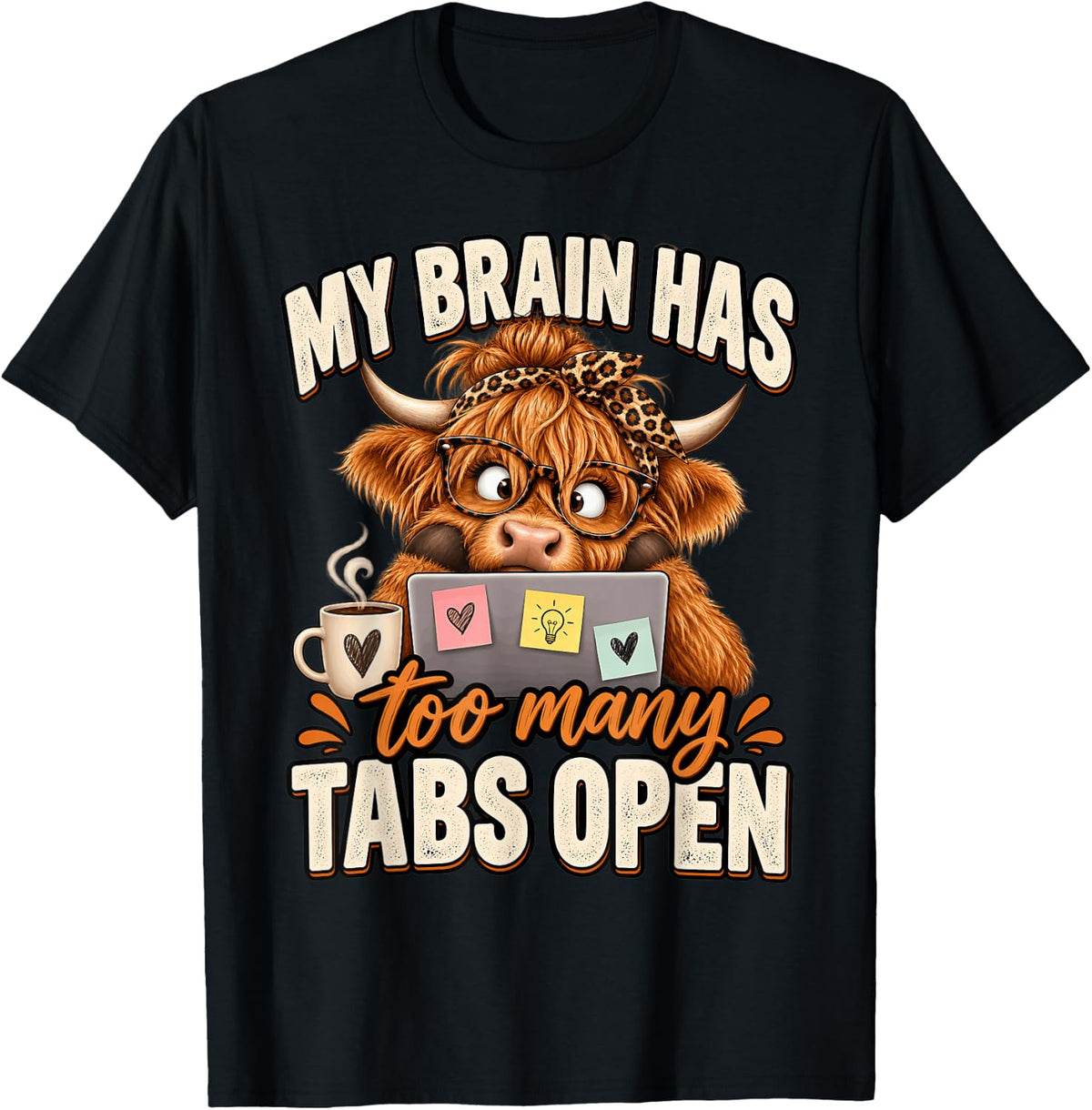 My Brain Has Too Many Tabs Open Highland Cow Funny T-Shirt - Black