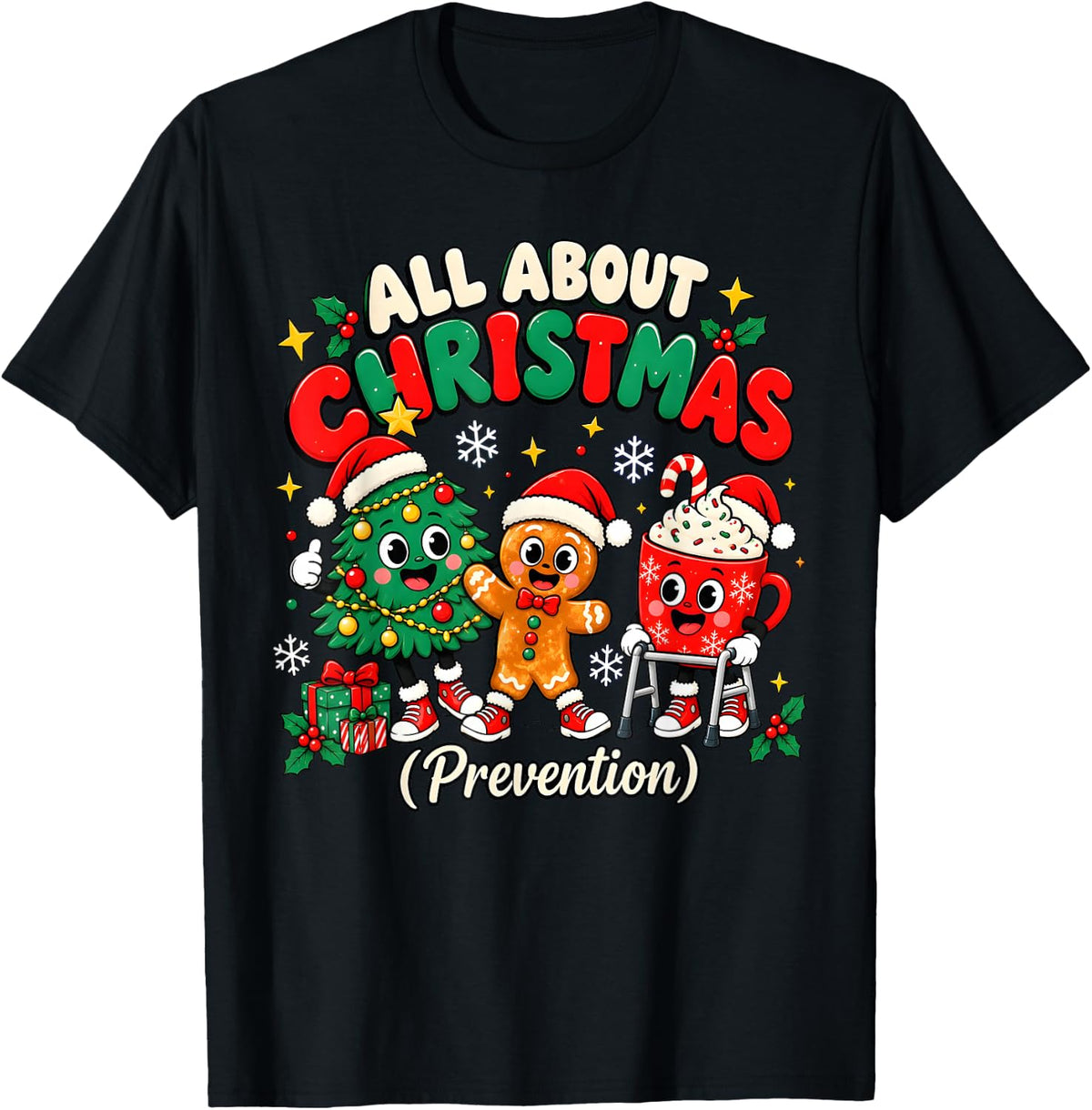 All About Christmas Prevention PT Physical Therapy Medical T-Shirt - Black