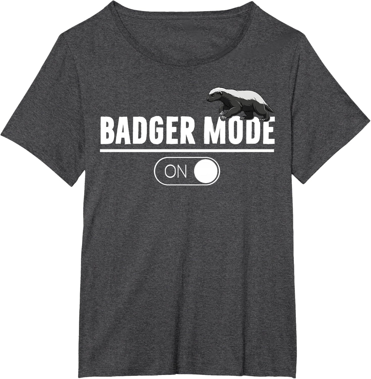 Honey Badger Mode On Costume T-Shirt - Dark Heather Grey