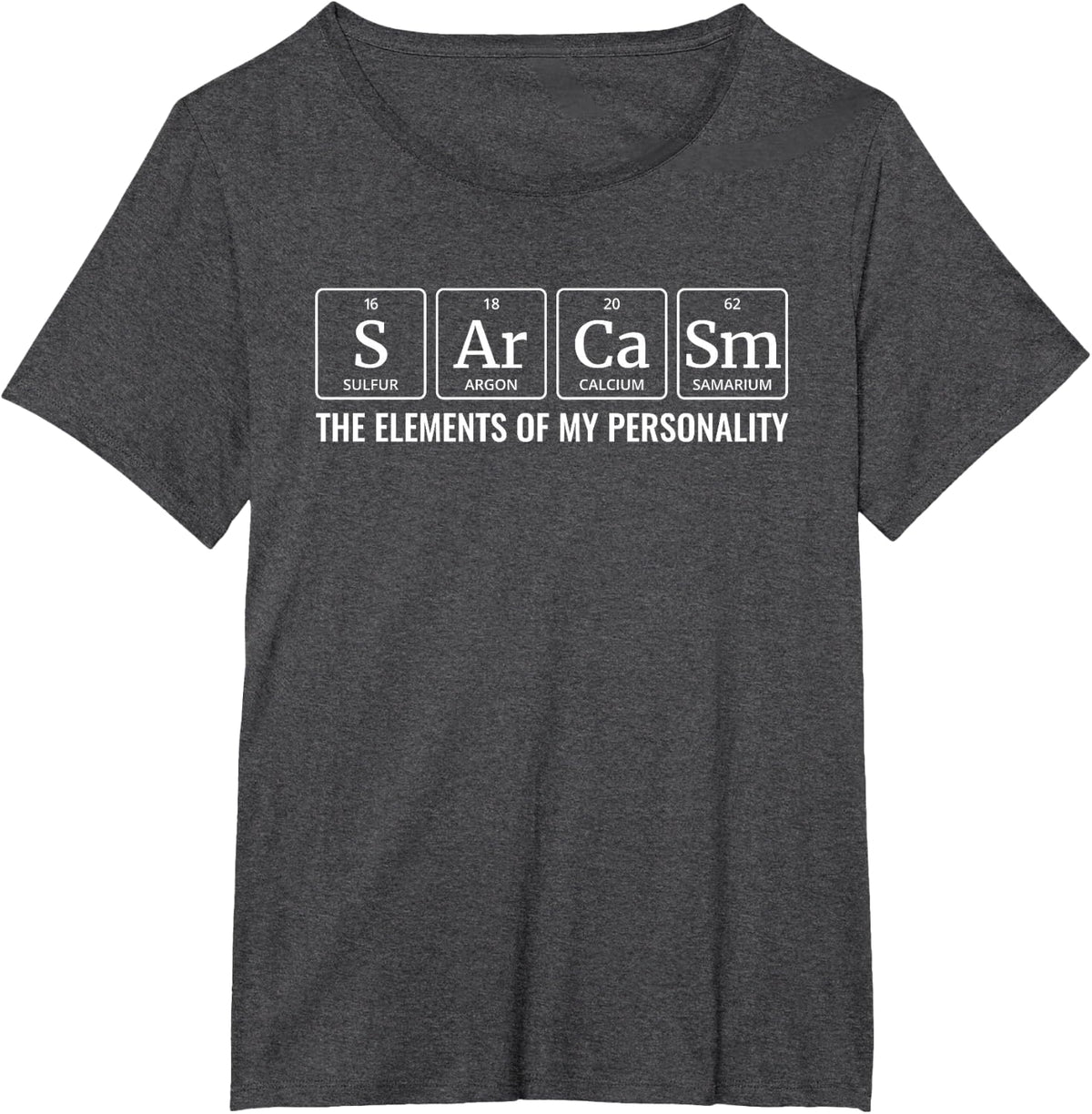 Funny Chemistry Shirts Periodic Table Sarcasm Elements Tees T-Shirts for Men Women - Dark Heather Grey