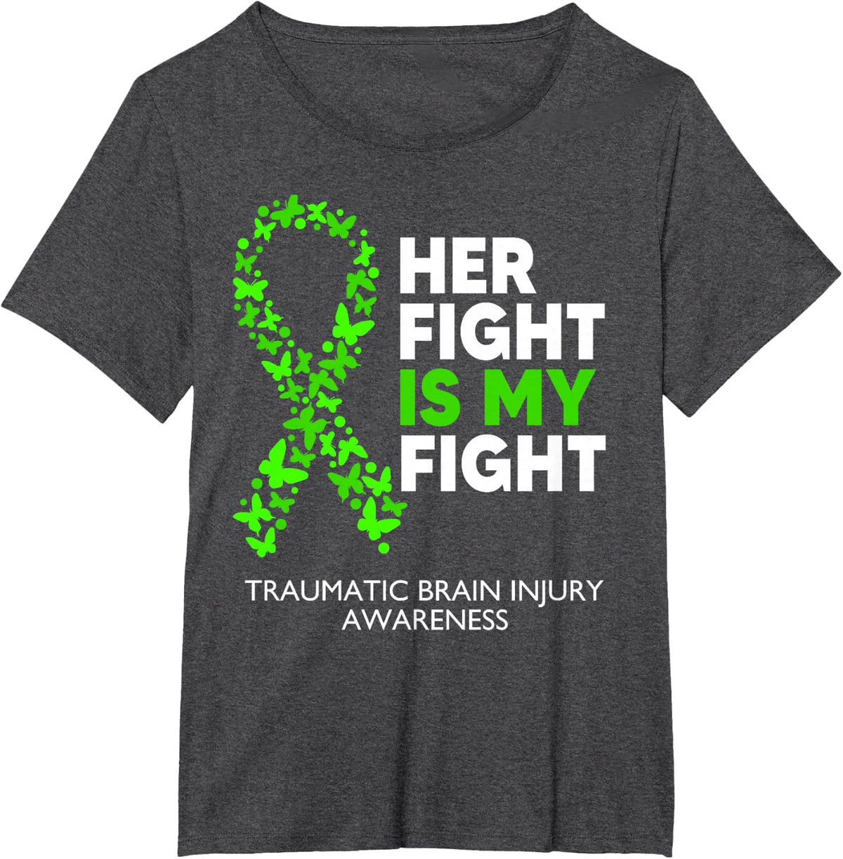 Traumatic Brain Injury Awareness Her Fight Green Ribbon T-Shirt - Dark Heather Grey