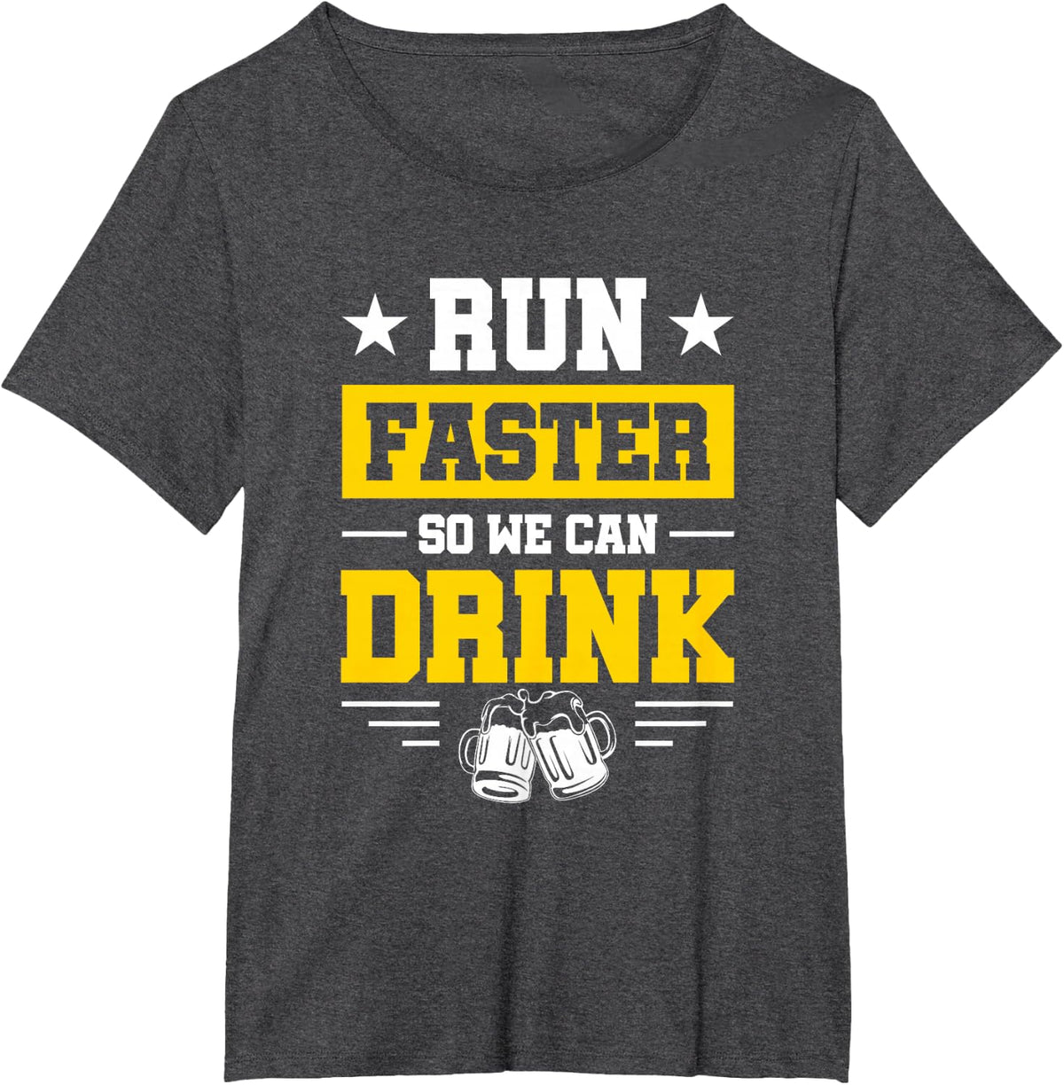 Marathon Spectator's Motto - Run Faster So We Can Drink T-Shirt - Dark Heather Grey