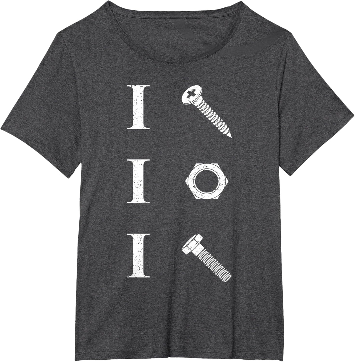 Vintage I Screw I Nut I Bolt Funny Handyman Mechanic Tool T-Shirt - Dark Heather Grey