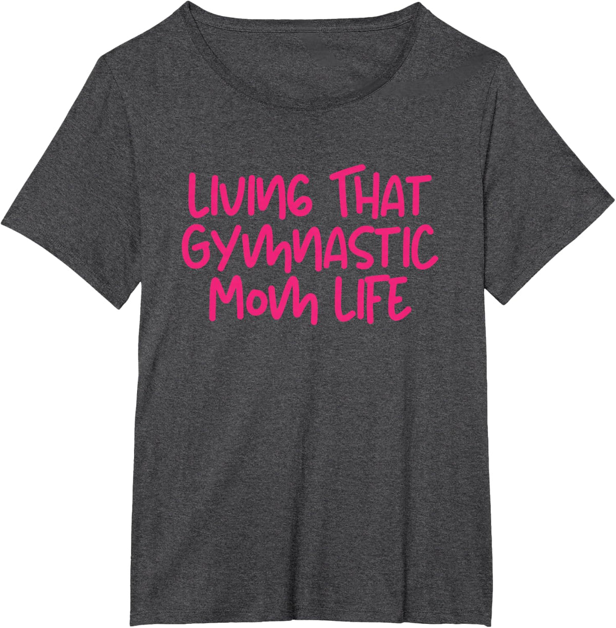 Living that Gymnastic Mom Life Cute Hand Writing Pink T-Shirt - Dark Heather Grey