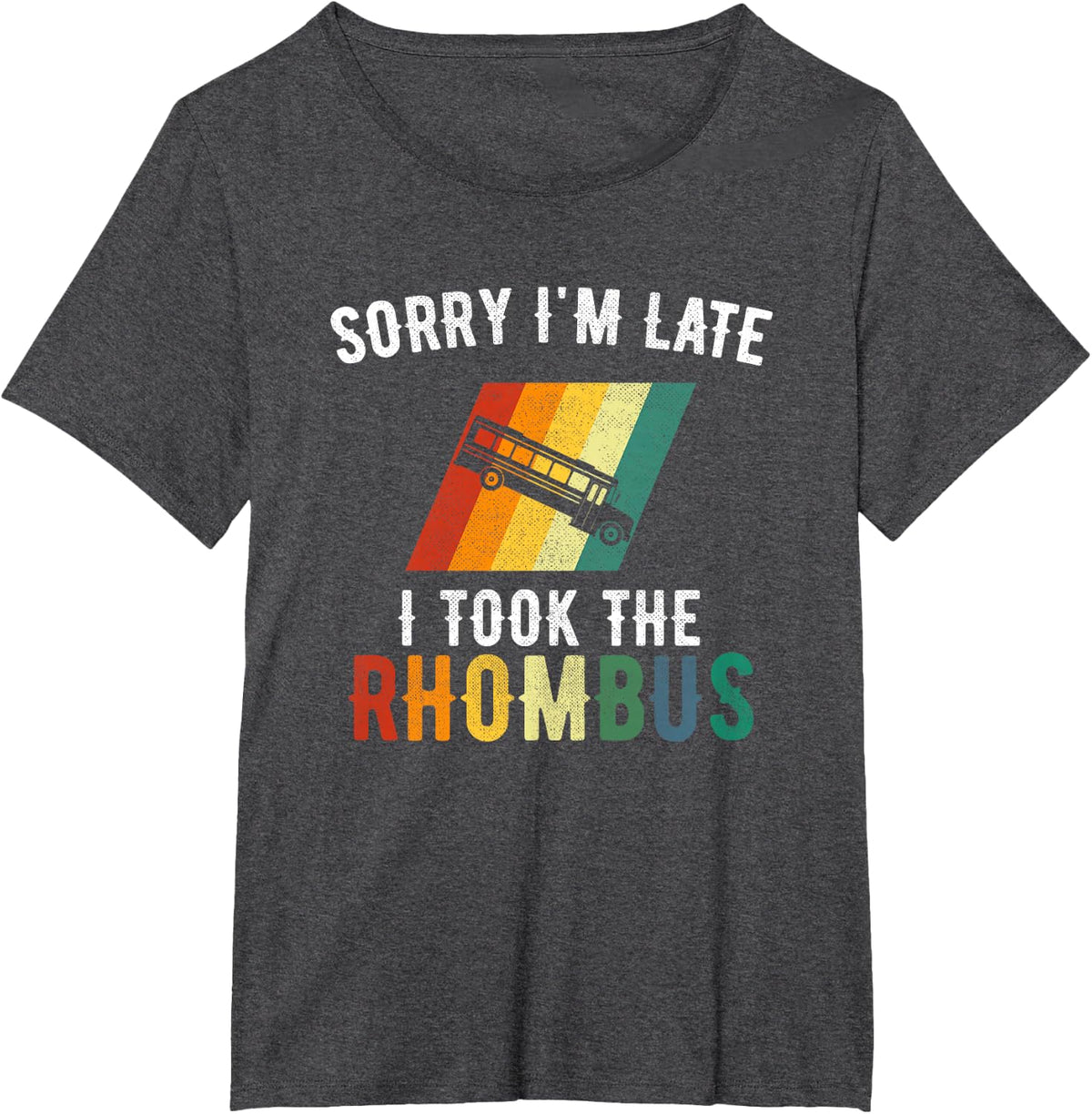Sorry I'm Late, I Took The Rhombus funny math pun T-Shirt - Dark Heather Grey