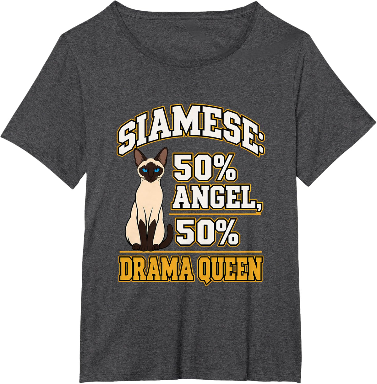 Siamese: 50% Angel, 50% Drama Queen Siamese Cat T-Shirt - Dark Heather Grey