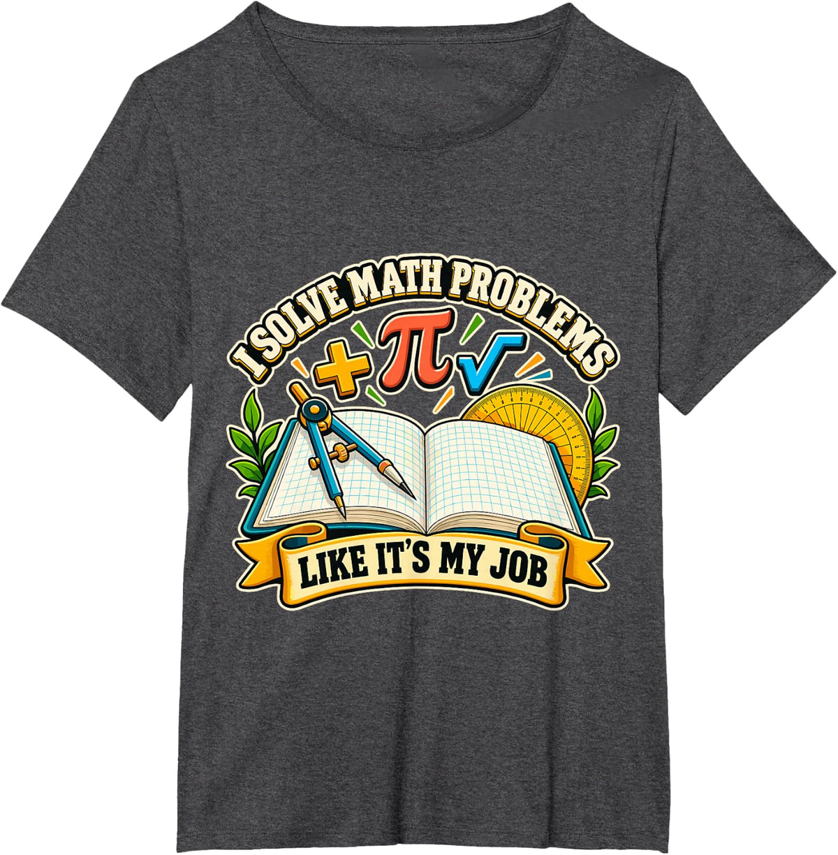 Math Like It's My Job Geometry Humor T-Shirt - Dark Heather Grey