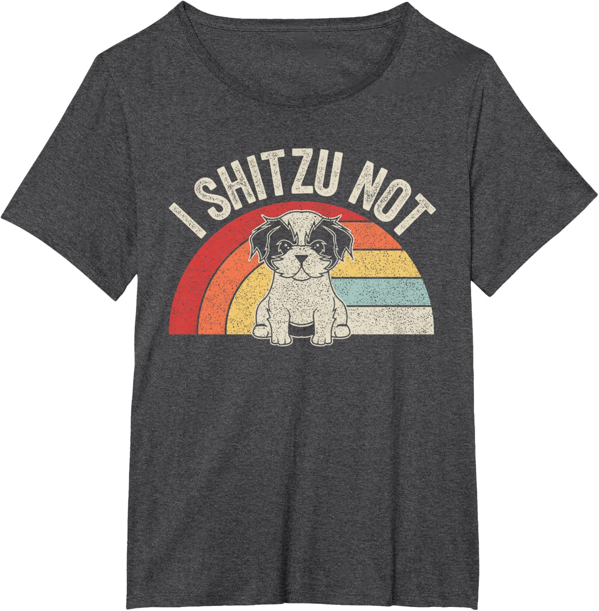 Retro Vintage Shih Tzu Dog Owner Funny I Shitzu Not T-Shirt - Dark Heather Grey