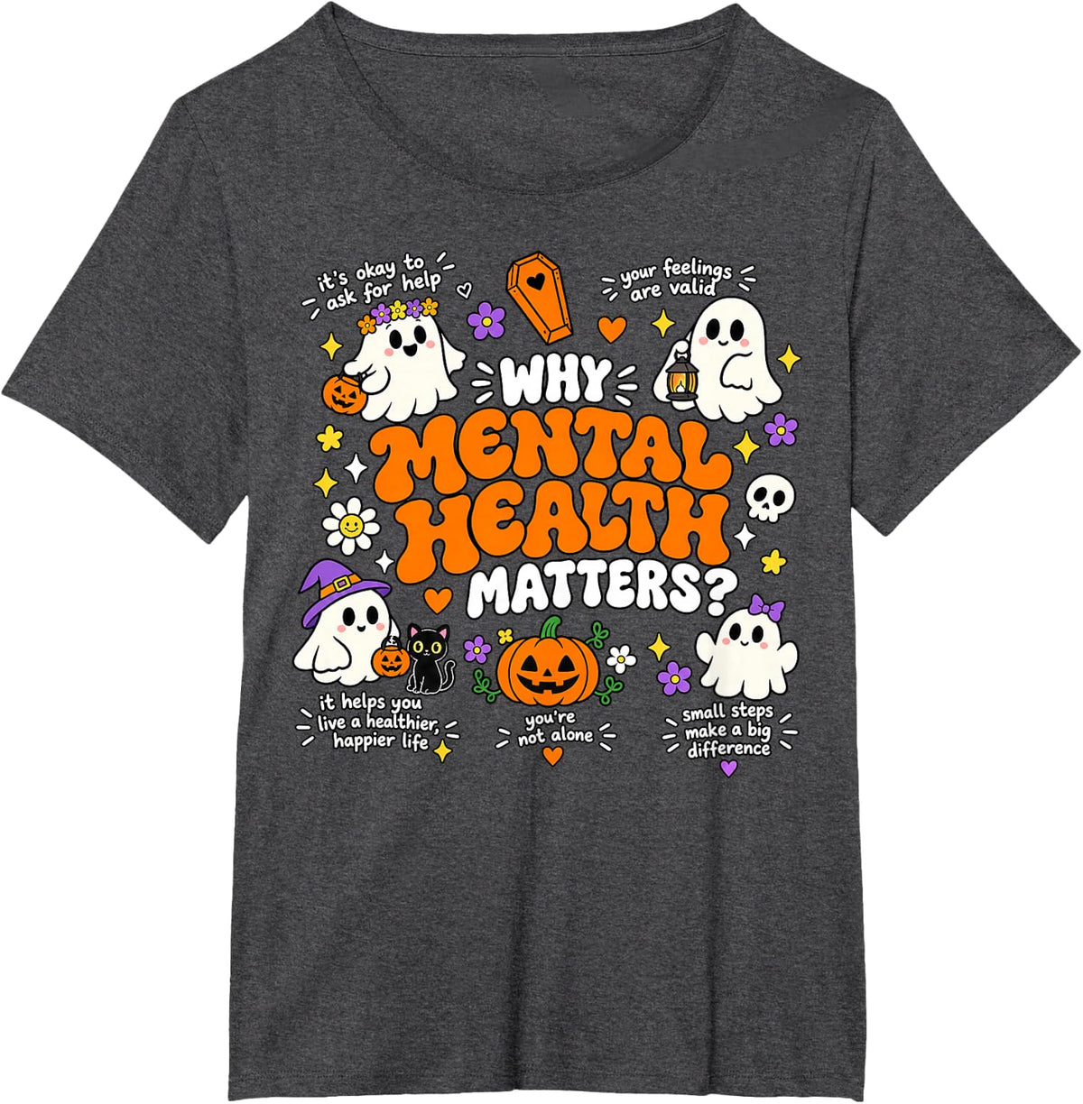 Why Mental Health Matters Halloween Ghost Spooky Teacher T-Shirt - Dark Heather Grey