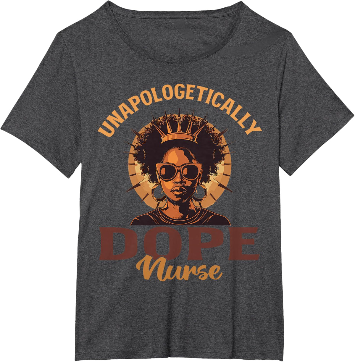 Black Women Unapologetically Dope nurse Black History T-Shirt - Dark Heather Grey