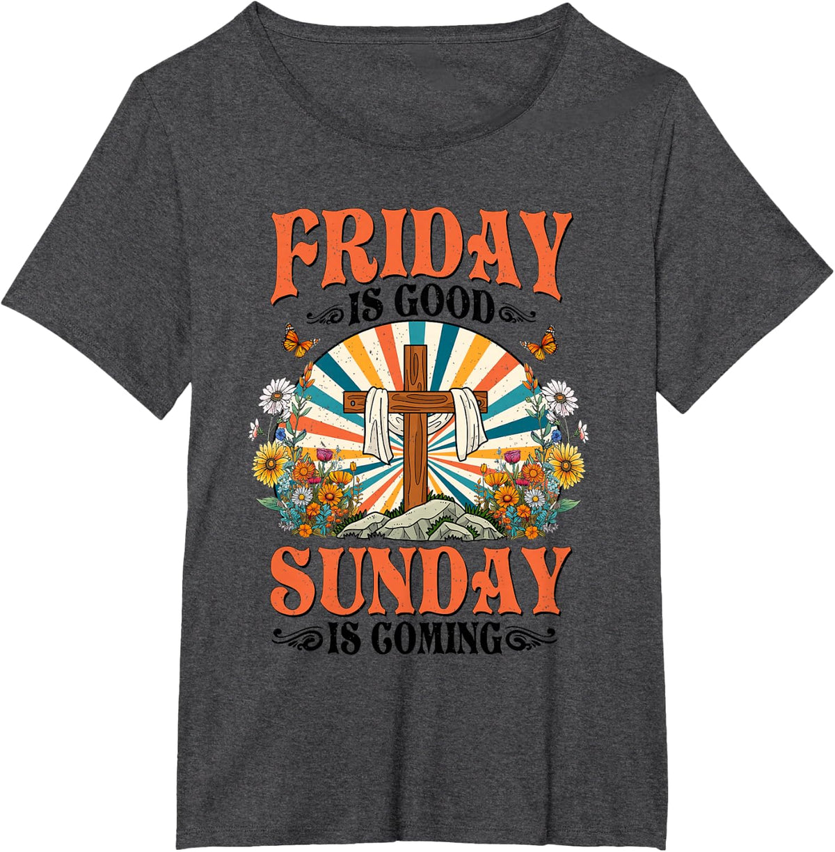 Easter Jesus Christian Friday Is Good Cause Sunday Is Coming T-Shirt - Dark Heather Grey