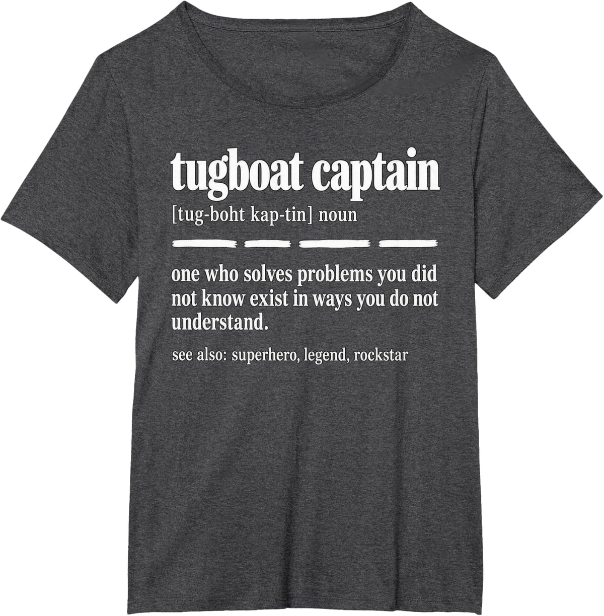 Tugboat Captain Definition T-Shirt - Dark Heather Grey